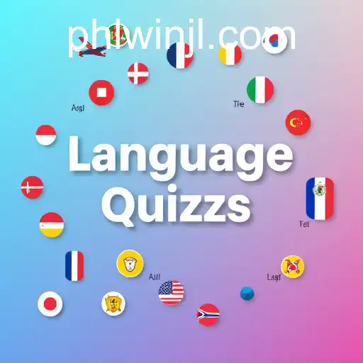 Unveiling 'Language Quizzes' on PHLWIN: A Fun Way to Boost Your Linguistic Skills